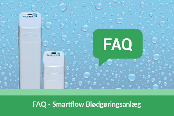 FAQ Smartflow blødgøringsanlæg - Hvad bør du vide?